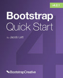 Bootstrap 4 Quick Start : A Beginner's Guide to Building Responsive Layouts with Bootstrap 4-9781732205819