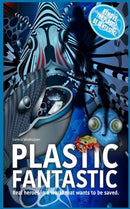 Plastic Fantastic : Real heroes in a world that wants to be saved-9781732243422