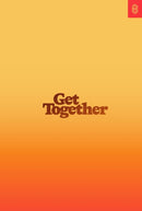 Get Together : How to Build a Community With Your People-9781732265196
