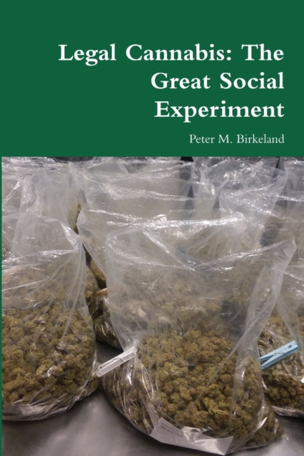 Legal Cannabis : The Great Social Experiment-9781732375604