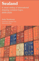 Sealand : A Visual Catalog of International Shipping Container Logos, 2000-2020-9781732407695