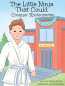 The Little Ninja That Could : Conquer Kindergarten-9781732421622
