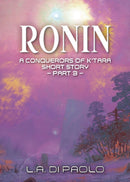 Ronin : A Conquerors of K'Tara Short Story - Part 3-9781732533042