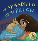 An Armadillo on My Pillow : An Adventure in Imagination-9781732541054