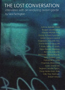 The Lost Conversation : Interviews with an Enduring Avant-Garde-9781732545281