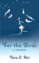 For the Birds : a romance-9781732618763