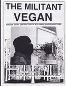 The Militant Vegan : The Book - Complete Collection, 1993-1995: (Animal Liberation Zine Collection)-9781732709676