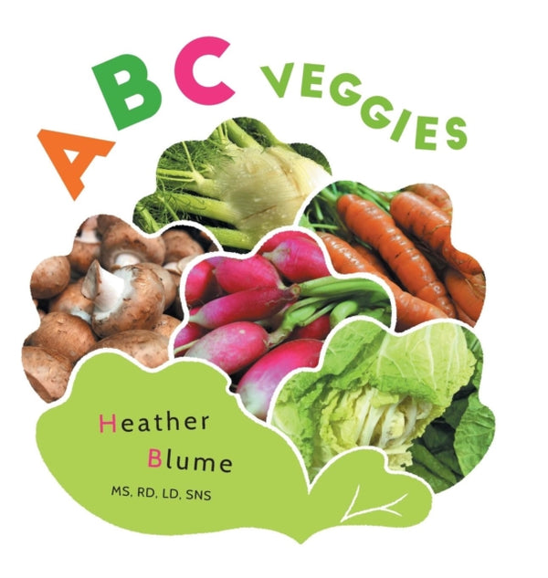ABC Veggies : Learn the Alphabet with Various Vegetables!-9781732737617