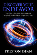 Discover Your Endeavor : Introducing the Principals of Physics and Careers in Engineering-9781732943421