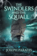 The Swindlers And The Squall : A Saving The Dark Side Origin Story-9781733024334
