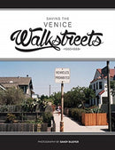 Saving the Venice Walkstreets : 1990-1993-9781733071925