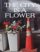 The City is a Flower-9781733295734