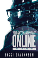 Your Safety and Privacy Online : The CIA and NSA-9781733306867