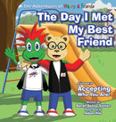 The Day I Met My Best Friend : A Children's Book On Overcoming Anxiety/Fear of not being accepted, Building Confidence and how to show Kindness and Respect.-9781733468497