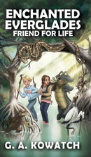 Enchanted Everglades : Friend for Life-9781733518406