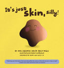 It's Just Skin, Silly!-9781733547468