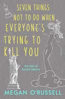 Seven Things Not to Do When Everyone's Trying to Kill You-9781733649452