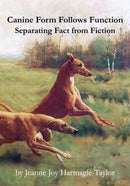 Canine Form Follows Function : Separating Fact from Fiction-9781733674232