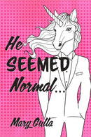 He Seemed Normal ...-9781733686587