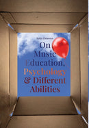 On Music Education, Psychology & Different Abilities-9781733861892