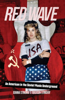 Red Wave : An American in the Soviet Music Underground-9781733957922