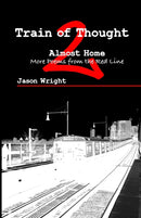 Train of Thought 2 : Almost Home; More Poems from the Red Line-9781733999847