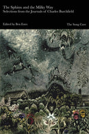 The Sphinx and the Milky Way: Selections from the Journals of Charles Burchfield-9781734035148
