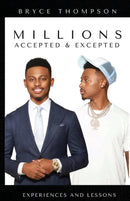 Millions Accepted & Excepted : Experiences and Lessons-9781734122749