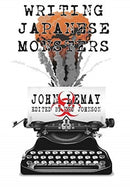 Writing Japanese Monsters : From the Files of The Big Book of Japanese Giant Monster Movies-9781734154658