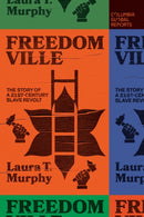 Freedomville : The Story of a 21st-Century Slave Revolt-9781734420746