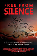 Free From Silence : 12 Success Stories of Overcoming Secrets, Sadness, and Shame-9781734770933