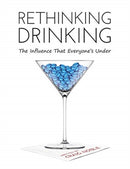 Rethinking Drinking : The Influence That Everyone's Under-9781734827507