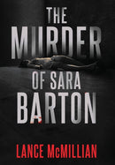 The Murder of Sara Barton-9781734887723