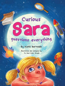Curious Sara questions everything : A Sweet & Silly Sibling Story-9781734993301