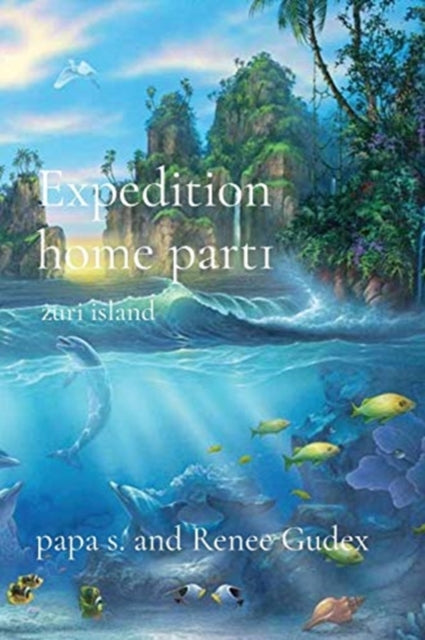 Expedition home part1 : zuri island-9781735116334