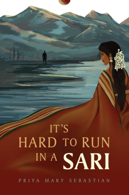 It's Hard To Run In A Sari-9781735122847
