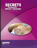 Secrets of Therapeutic Breast Massage : A Haase Myotherapy Course Curriculum-9781735171043
