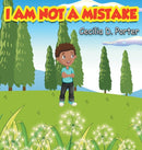 I Am Not a Mistake!-9781735177236