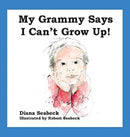 My Grammy Says I Can't Grow Up-9781735321400