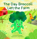 The Day Broccoli Left the Farm-9781735376042