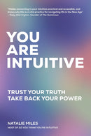 You Are Intuitive : Trust Your Truth. Take Back Your Power.-9781735471013