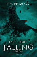 Last Light Falling - Legion, Book IV-9781735662305
