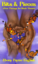 Bits & Pieces : After Therapy for Black Women-9781735721941