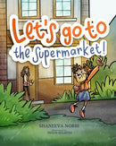 Let's go to the Supermarket : Children's book to help Kids process the impact of Covid-19-9781735751009