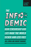 The Infodemic : How Censorship and Lies Made the World Sicker and Less Free-9781735913681