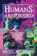 Humans are Weird : I Have the Data-9781736003947