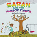 Sarah and the Rainbow Flower-9781736133286