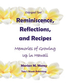 Reminiscence, Reflections, and Recipes : Memories of Growing up in Hawaii-9781736299326