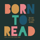 Born to Read : Our First Five Years in Books-9781736357941