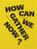 How can we gather now?-9781736359426
